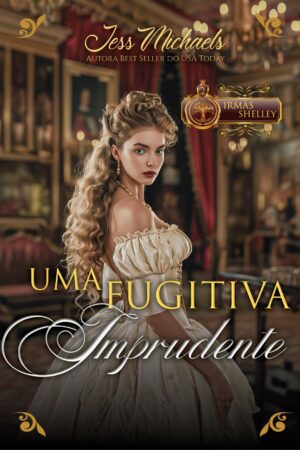 Uma Fugitiva Imprudente